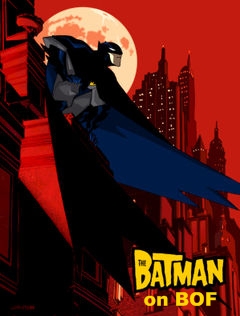 CLICK HERE for BOF's THE BATMAN Page.