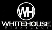 WHITEHOUSE NIGHTCLUB
